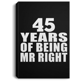 45th Anniversary 45 Years Of Being Mr Right - Canvas Portrait