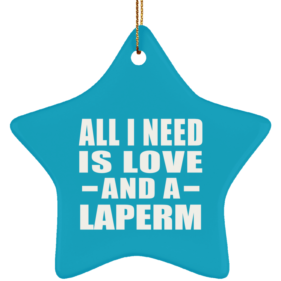 All I Need Is Love And A Laperm - Star Ornament