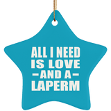 All I Need Is Love And A Laperm - Star Ornament