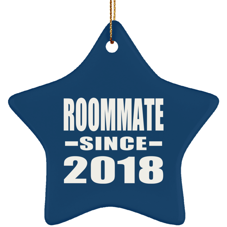 Roommate Since 2018 - Star Ornament