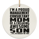 Proud Management Consultant Mom Of Awesome Son - Circle Ornament