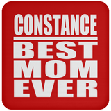 Constance Best Mom Ever - Drink Coaster