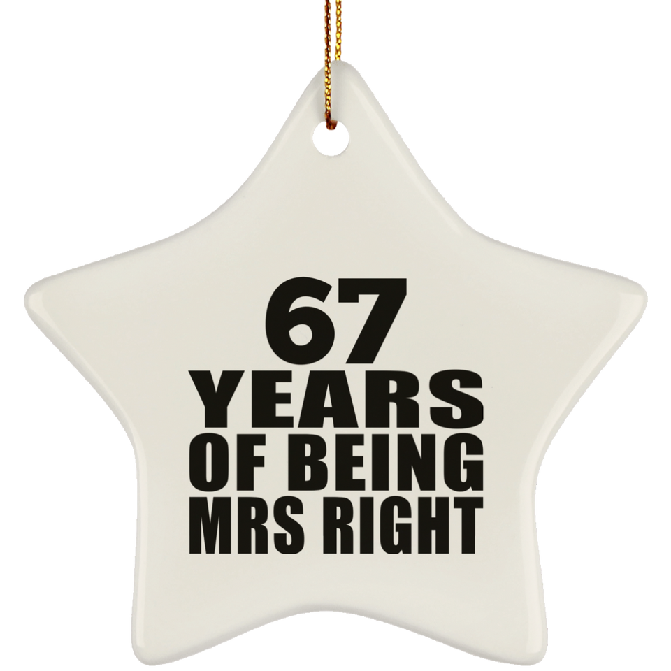 67th Anniversary 67 Years Of Being Mrs Right - Star Ornament