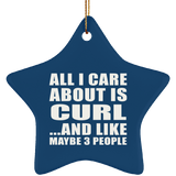 All I Care About Is Curl - Star Ornament