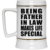 Being Father In Law Makes Life Special - Beer Stein
