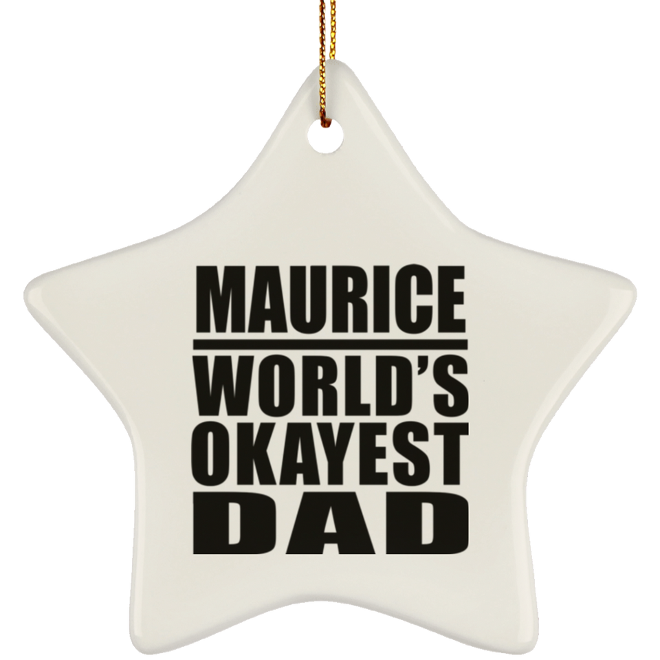 Maurice World's Okayest Dad - Star Ornament
