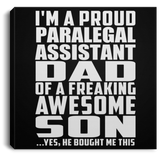 Proud Paralegal Assistant Dad Of Awesome Son - Canvas Square