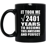 49th Birthday Took Square Root of 2401 Years To Awesome - 11oz Coffee Mug Black