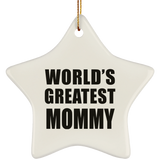 World's Greatest Mommy - Star Ornament