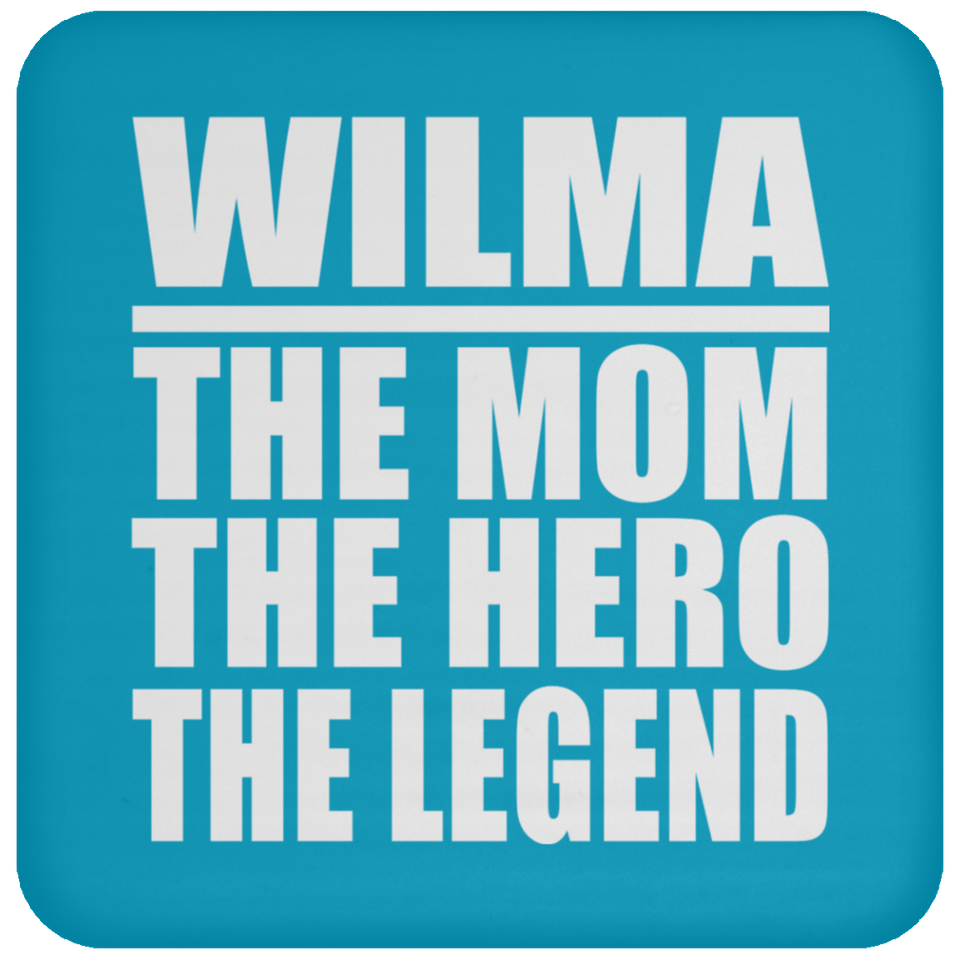 Wilma The Mom The Hero The Legend - Drink Coaster