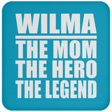 Wilma The Mom The Hero The Legend - Drink Coaster
