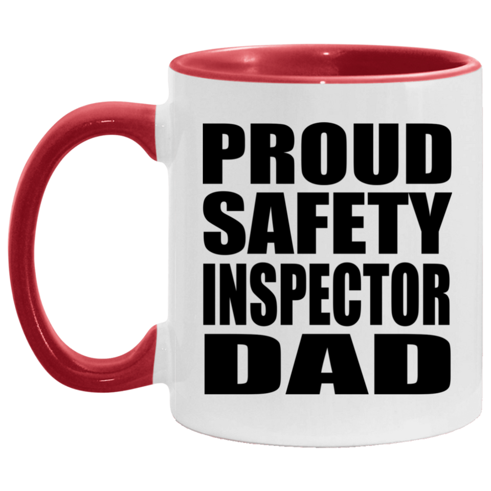 Proud Safety Inspector Dad - 11oz Accent Mug Red