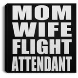 Mom Wife Flight Attendant - Canvas Square