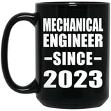 Mechanical Engineer Since 2023 - 15oz Coffee Mug Black