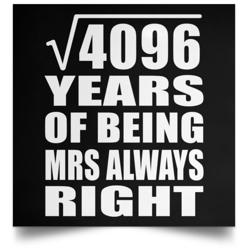64th Anniversary Square Root of 4096 Years Mrs Always Right - Poster Square