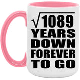 33rd Anniversary Square Root of 1089 Years Down Forever To Go - 15oz Accent Mug Pink