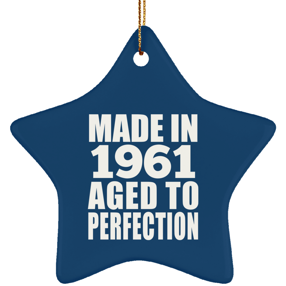 63rd Birthday Made In 1961 Aged to Perfection - Star Ornament