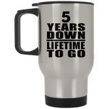 5th Anniversary 5 Years Down Lifetime To Go - Silver Travel Mug