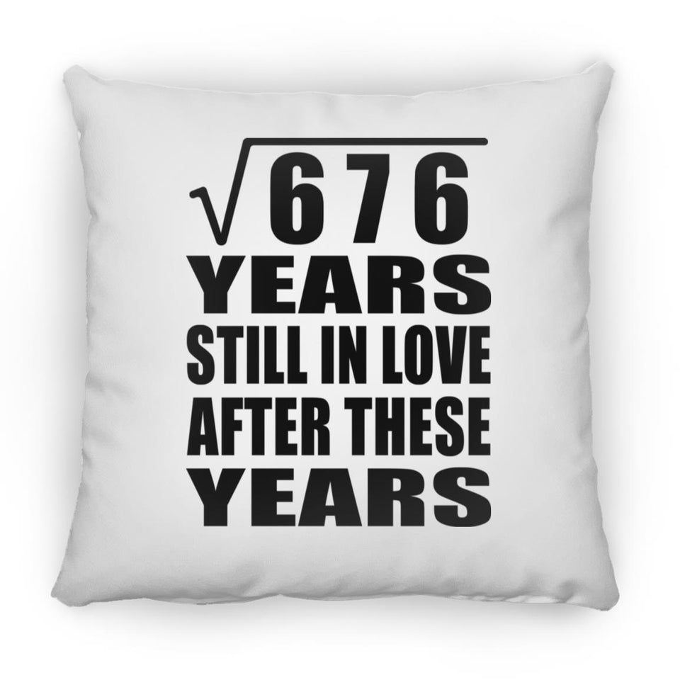 26th Anniversary Square Root of 676 Years Still In Love - Throw Pillow