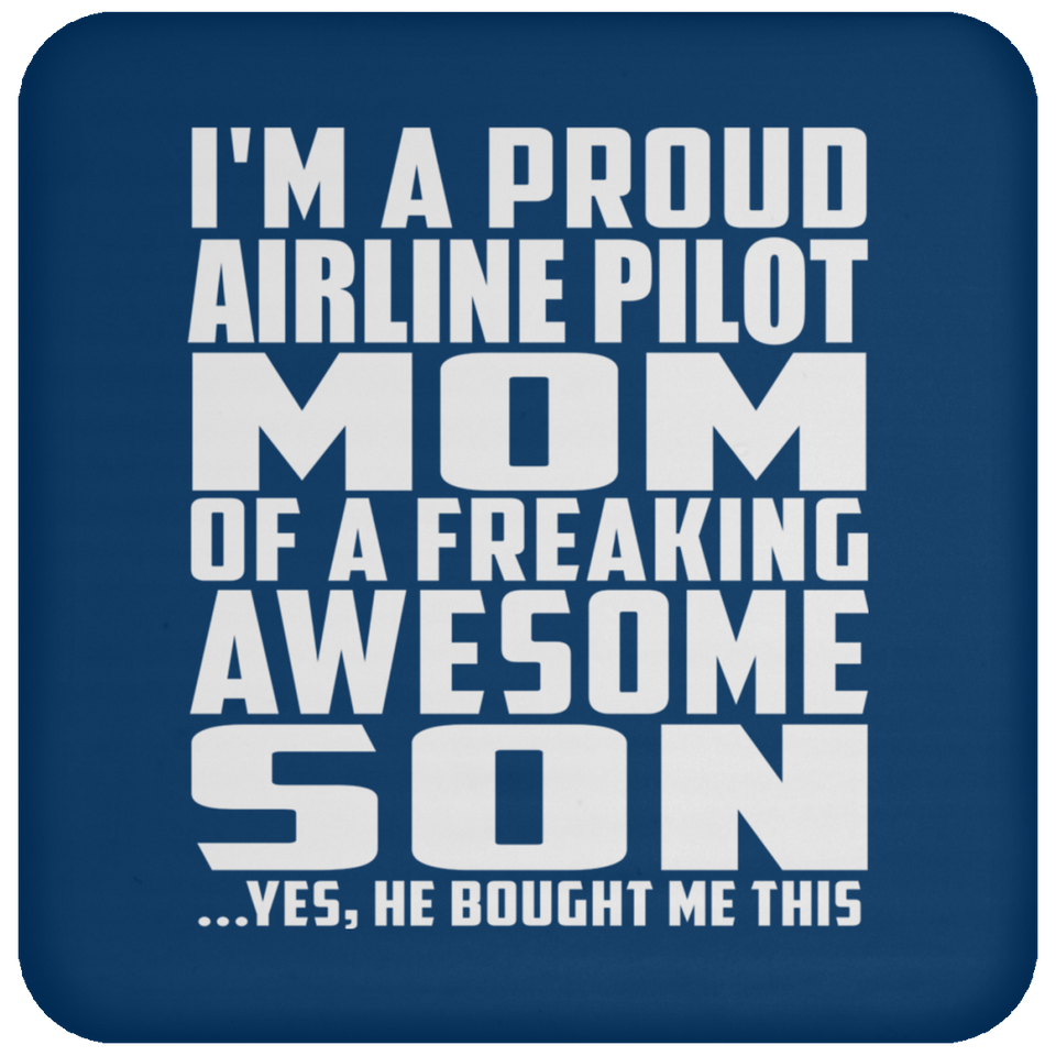 Proud Airline Pilot Mom Of Awesome Son - Drink Coaster