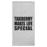 Taxidermy Makes Life Special - Hand Towel