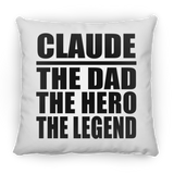 Claude The Dad The Hero The Legend - Throw Pillow