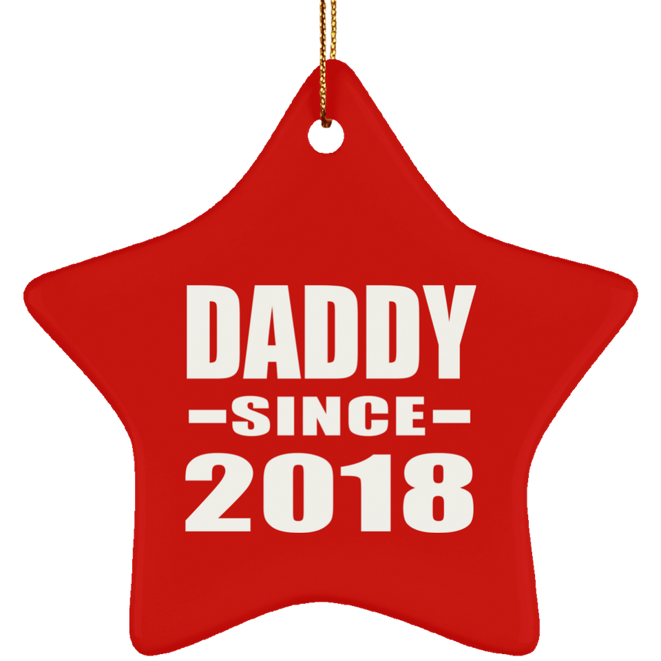 Daddy Since 2018 - Star Ornament