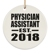Physician Assistant Established EST. 2018 - Circle Ornament