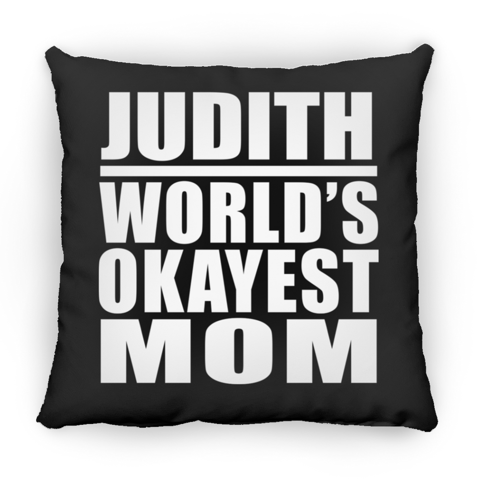 Judith World's Okayest Mom - Throw Pillow Black