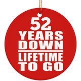 52nd Anniversary 52 Years Down Lifetime To Go - Circle Ornament