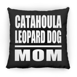 Catahoula Leopard Dog Mom - Throw Pillow Black