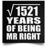 39th Anniversary Square Root of 1521 Years of Being Mr Right - Poster Square