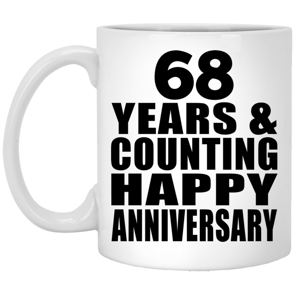 Happy 68th Anniversary 68 Years & Counting - 11 Oz Coffee Mug