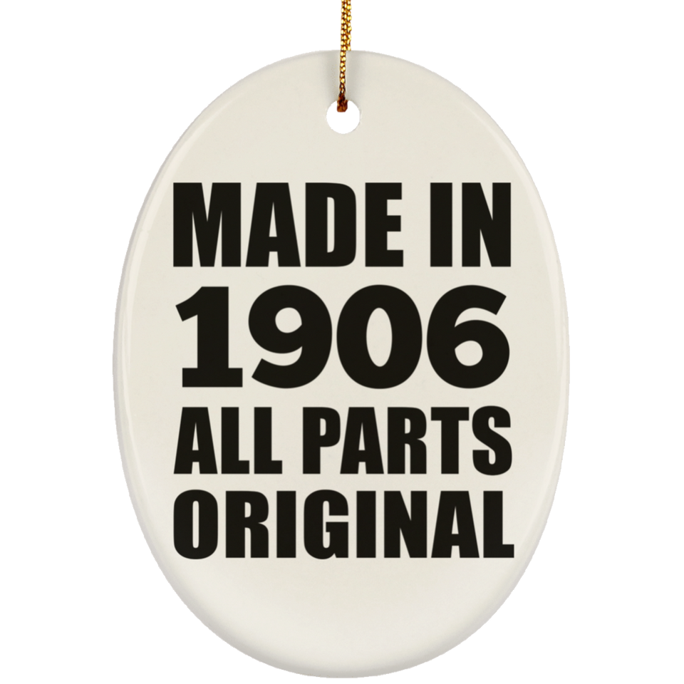 118th Birthday Made in 1906 All Parts Original - Oval Ornament