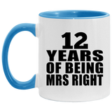 12th Anniversary 12 Years Of Being Mrs Right - 11oz Accent Mug Blue