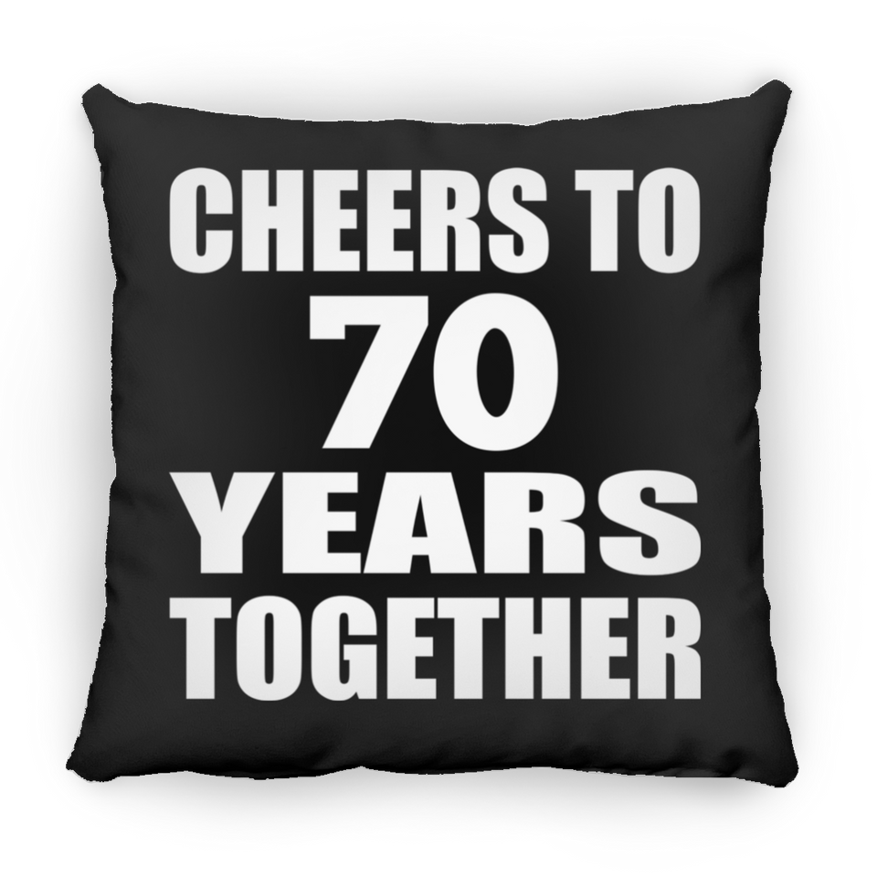70th Anniversary Cheers To 70 Years Together - Throw Pillow Black