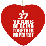37th Anniversary 37 Years Of Being Mr Perfect - Heart Ornament
