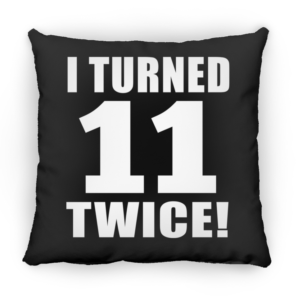 22nd Birthday I Turned 11 Twice - Throw Pillow Black