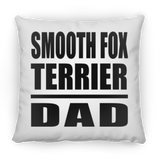 Smooth Fox Terrier Dad - Throw Pillow