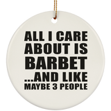 All I Care About Is Barbet - Circle Ornament