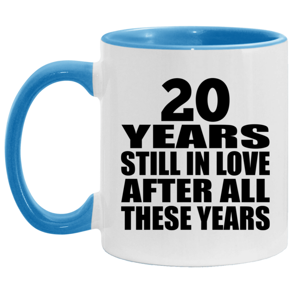 20th Anniversary 20 Years Still In Love After These Years - 11oz Accent Mug Blue