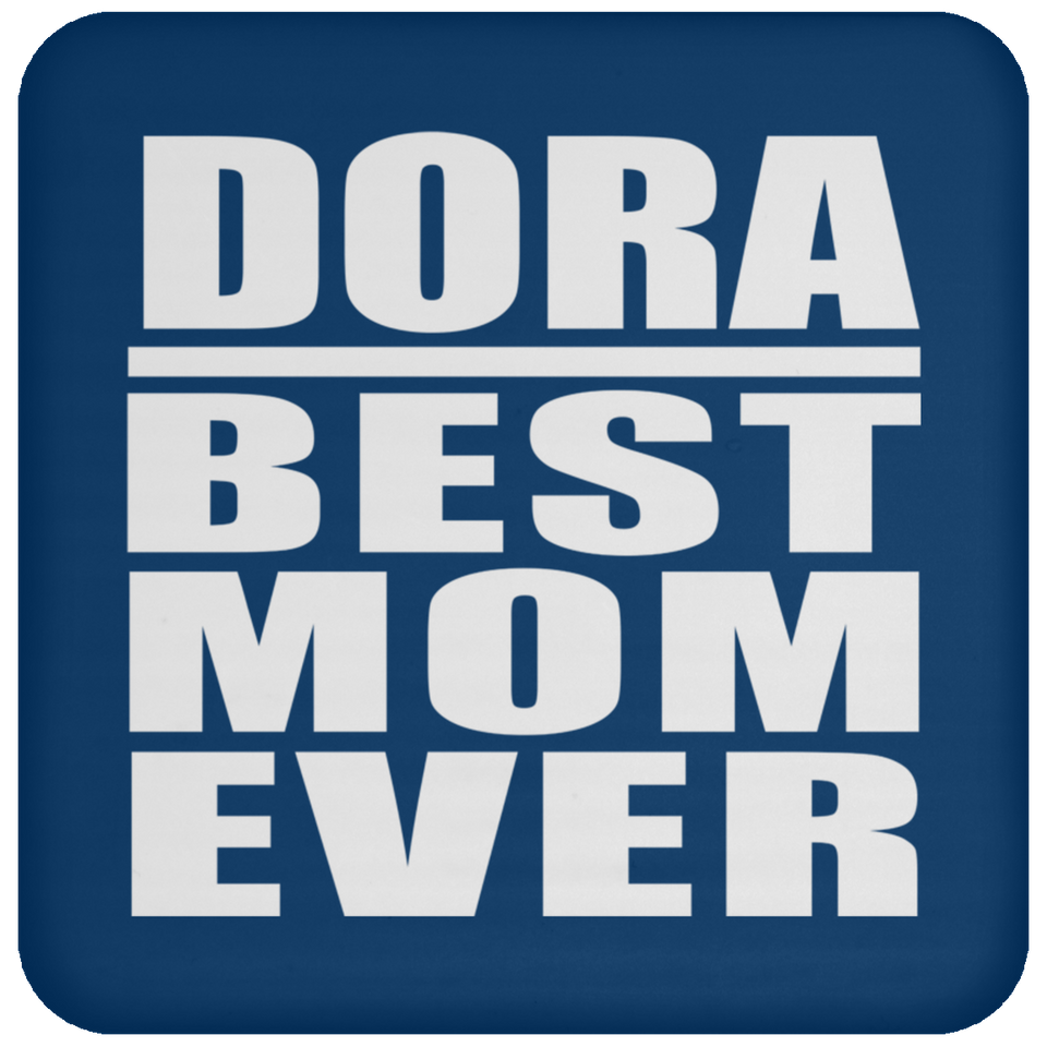 Dora Best Mom Ever - Drink Coaster