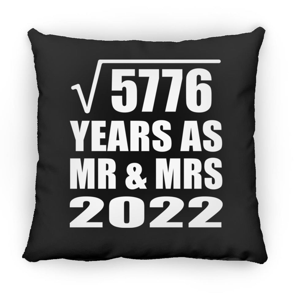 76th Anniversary Square Root of 5776 Years As Mr & Mrs 2022 - Throw Pillow Black