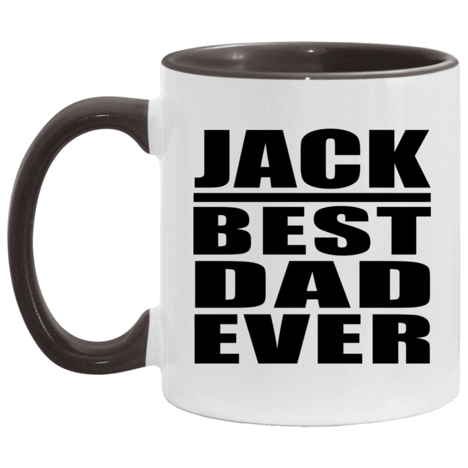 Jack Best Dad Ever - 11oz Accent Mug Black