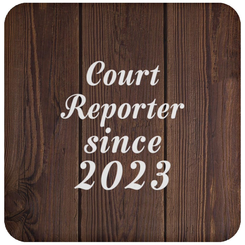 Court Reporter Since 2023 - Drink Coaster D