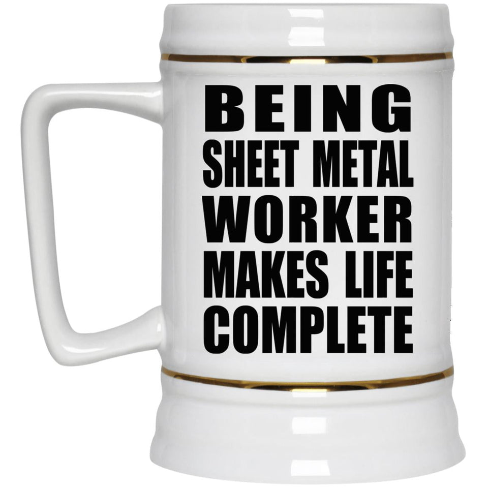 Being Sheet Metal Worker Makes Life Complete - Beer Stein