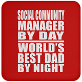 Social Community Manager By Day World's Best Dad By Night - Drink Coaster