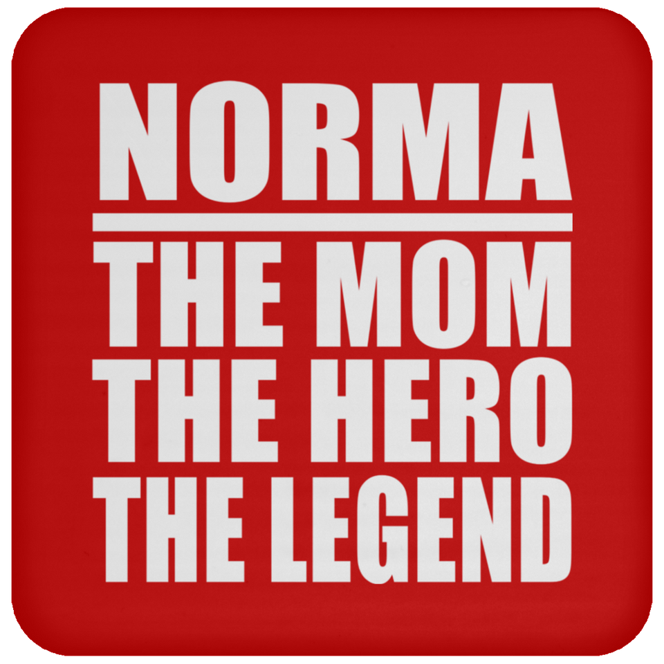 Norma The Mom The Hero The Legend - Drink Coaster