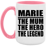 Marie The Mum The Hero The Legend - 15oz Accent Mug Pink