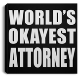 World's Okayest Attorney - Canvas Square